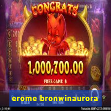 erome bronwinaurora